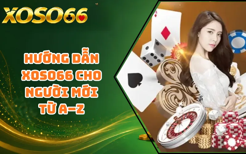 Hướng Dẫn XOSO66 Cho Người Mới Từ A–Z