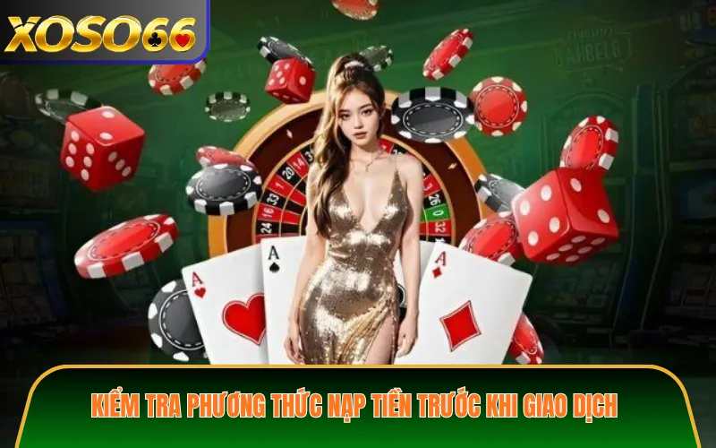 Kiểm tra phương thức nạp tiền trước khi giao dịch