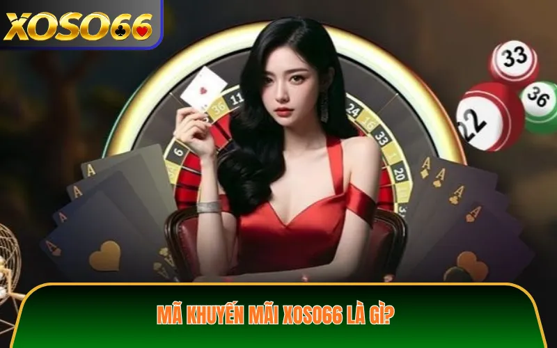 Mã khuyến mãi XOSO66 là gì?