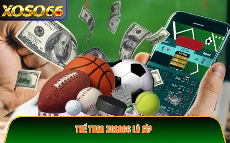 Thể thao XOSO66 là gì?