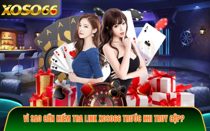 Vì Sao Cần Kiểm Tra Link XOSO66 Trước Khi Truy Cập?