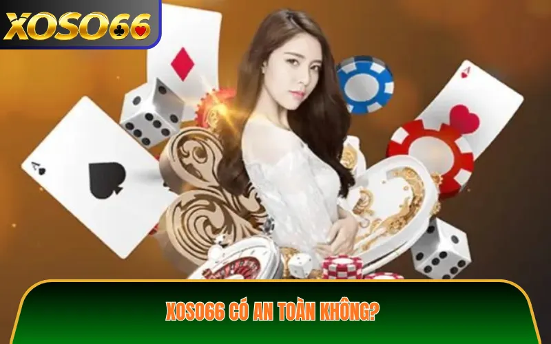 XOSO66 có an toàn không?