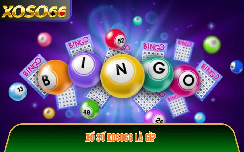 Xổ số XOSO66 là gì?