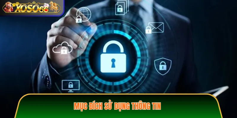 Mục Đích Sử Dụng Thông Tin